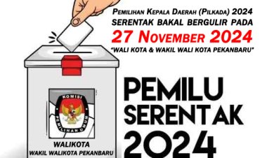 Pemilihan Kepala Daerah (Pilkada) Kota Pekanbaru Bakal Bergulir Pada 27 November 2024 Mendatang