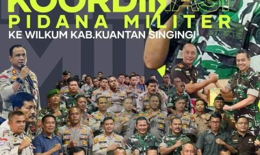 Aspidmil Kejati Riau Melakukan Sosialisasi Koordinasi Bidang Pidana Militer ke Wilayah Hukum Kab. Kuantan Singingi Yang Diikuti Seluruh APH Sipil dan Militer