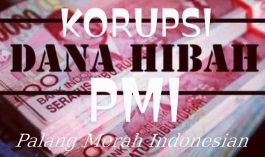 Dugaan Korupsi Dalam Lingkaran Dana Hibah di PMI Riau Terus Bergulir