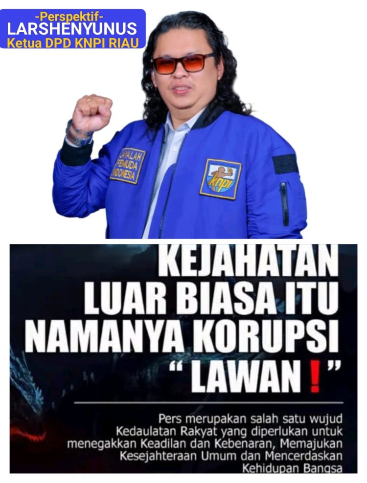 Ketua KNPI Minta APH Selidiki Berbagai Dugaan Penyimpangan di DPRD Riau,Sikat Semua Yang Terlibat