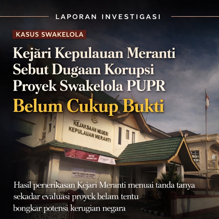 Penanganan Dugaan Korupsi Proyek Swakelola PUPR Dipertanyakan, Aliansi Pemuda Anti Korupsi Soroti Transparansi Kinerja Kejari Meranti  ‎