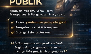 Polri Perkuat Transparansi, Yanduan Propam Jadi Garda Terdepan Pengawasan Publik