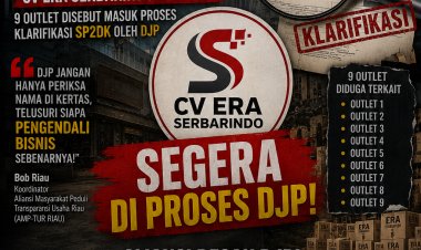9 OUTLET DISEBUT MASUK KLARIFIKASI SP2DK, TINDAK TEGAS DORONG DJP TELUSURI PENGENDALI BISNIS